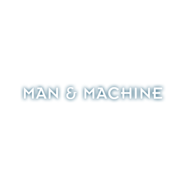 Man & Machine